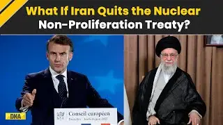 Israel Iran War: What Are the Consequences If Iran Exits the Nuclear Non-Proliferation Treaty?