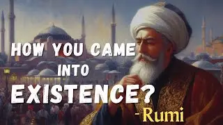 Как ты появился на свет? ~ Руми | Полная поэма