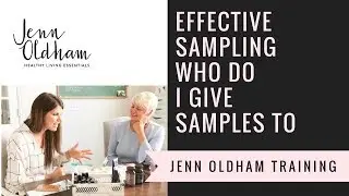 Effective Sampling - Who do I give samples to
