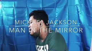 MAN IN THE MIRROR - Michael Jackson (Christian Faunillan cover)