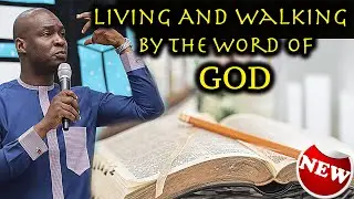 Apostle Joshua Selman - Living And Walking By The Word of God