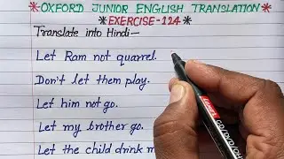 oxford junior english translation exercise 124 | imperative sentences | english to hindi