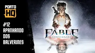 Fable Anniversary #012 - Apanhando dos Balverines