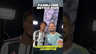 Pagellone Calciomercato Estivo Juventus 2025/26 #Shorts