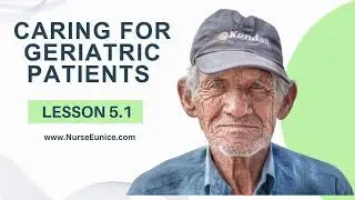 Caring for Geriatric Patients - Online CNA Exam Prep with Nurse Eunice