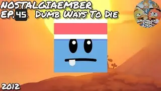 Nostalgiaember 2025/26 Ep.45 - Dumb Ways To Die