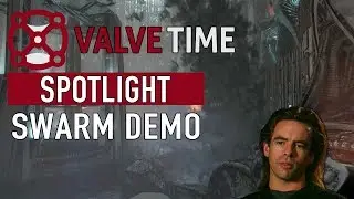 Swarm Technical Demo by Gray Horsfield - ValveTime Spotlight Exclusive