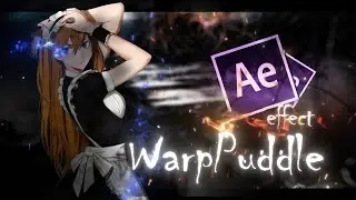 WarpPuddle Effect // After Effects AMV Tutorial