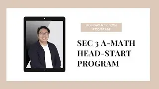 [A-Math] Sec 3 Head-start program