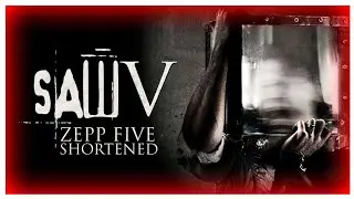 Saw V (2008) Zepp Five Shortened