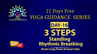 Day 16 &ndash; 3 Step Rhythmic Breathing | Boost Lung Power & Inner Calm | THRC Yoga Challenge