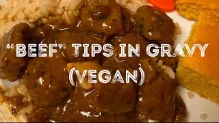 Beef Tips in Gravy (Vegan)