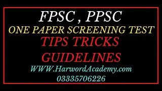 Tips and Tricks to Top FPSC, PPSC, NTS One Paper (Best Guidelines for Aspirants having Short Time)