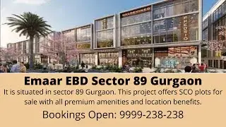 Emaar EBD SCO Plots Sector 89 Gurgaon Shop Cum Office Plots (SCO) New Gurgaon Project