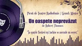 Un oaspete neprevăzut - de Robert Thomas | Teatru Radiofonic Polițist 🕵️‍♂️🔍