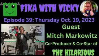 Fika with Vicky Welcomes Guest Mitch Markowitz - October 19, 2020