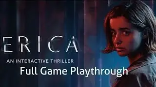 Erica Full Game Playthrough (Full GAME MOVIE) Live Action Trailer