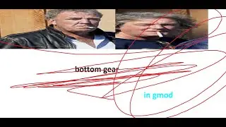 bottom gear (gmod edition)
