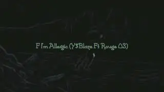 F I'm Allergic Ft.Y$Blaze X Wille Dane (Audio)