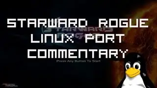 Starward Rogue - Linux Port Commentary