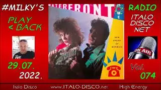74. Milky's PlayBack * FRIDAY, 20h (GMT+1) * 29.07.2022 * RADIO ITALO DISCO NET