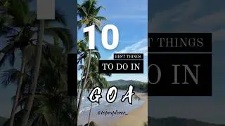 Top 10 Best Things To Do In GOA🏝 ||#TOPexplorer #shorts #goa #goadiaries #goabeach #youtube #travel
