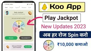 Koo App Play Jackpot New Updates 2023 || Koo App Spin And win money ||