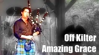 Off Kilter - Epcot - Amazing Grace: Bagpipes