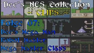 Dee's NES Collection CLIPS - 07: Dee's Mega Man Robot Master Mega Master Class