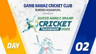 DAY  2 |  GARIB NAWAZ CRICKET CLUB BURONDI #sportsstream