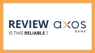 AXOS BANK : Test & Review in 2024 (is this bank reliable?)