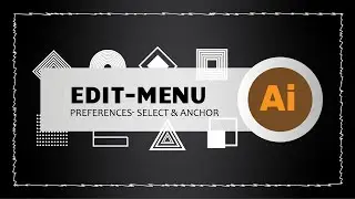 Preferences Selection and Anchor Display With Adobe Illustrator