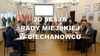 20 sesja IX kadencji Rady Miejskiej w Ciechanowcu