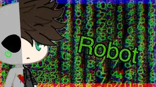 Robot | Gacha Life Mini Movie