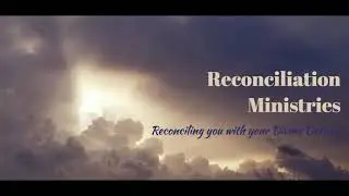 Reconciliation Ministries - Old is Old, New is New!