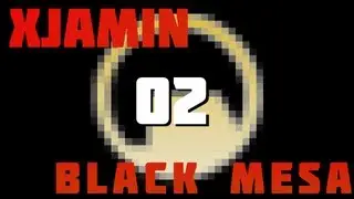 xJamin plays Black Mesa - 02 Can I get a crowbar?