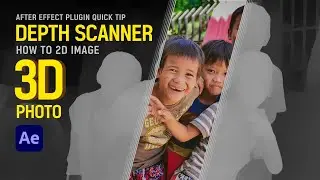 After Effects Plugin Tutorial (Depth Scanner) 2D image To 3D Photo