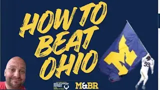 Beating the Buckeyes; Good Afternoon, Michigan Football
