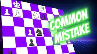 FIX THIS COMMON CHESS MISTAKE