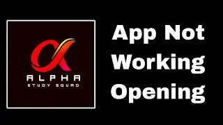 Alpha Study Squad App Not Working Problem 