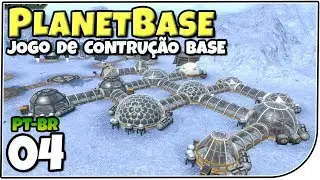 Planetbase 04# - Novo Bio-Dome! - Gameplay de Planetbase em Portugu&ecirc;s [PT-BR]