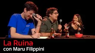 86. La Ruina (con Maru Filippini)
