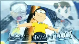 LOVE NAWNTITI 😍-  NOBITA DORAEMON [ EDIT/ AMV ] #doraemon