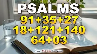 Psalms for Spiritual Warfare and Protection | Psalms 91, 35, 27, 18, 121, 140, 64, 03