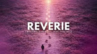 REVERIE | Emotional Cinematic Trap Type Beat 2026 | Piano x Strings | 165 BPM