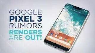 Google Pixel 3 and Pixel 3 XL Launch Date | Top Techs