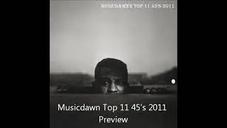 Musicdawn top 11 45s 2011 [Soul Funk Mix Preview]