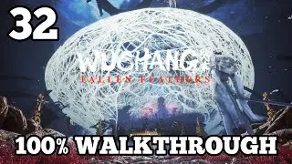 Wuchang Fallen Feathers 100% Walkthrough Part 32: Avian Dwelling Boss Fight & Exploration Guide