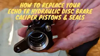 How to Replace Pistons and Seals in Echo TR Hydraulic Disc Brake Calipers