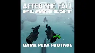 After the Fall play test gameplay footage